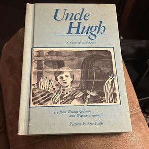 Uncle Hugh A Fishing Story by Rita Golden Gelman and Warner Friedman and Eros Ke